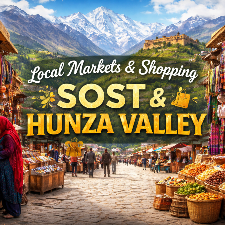 Local Markets & Shopping Around Sost & Hunza